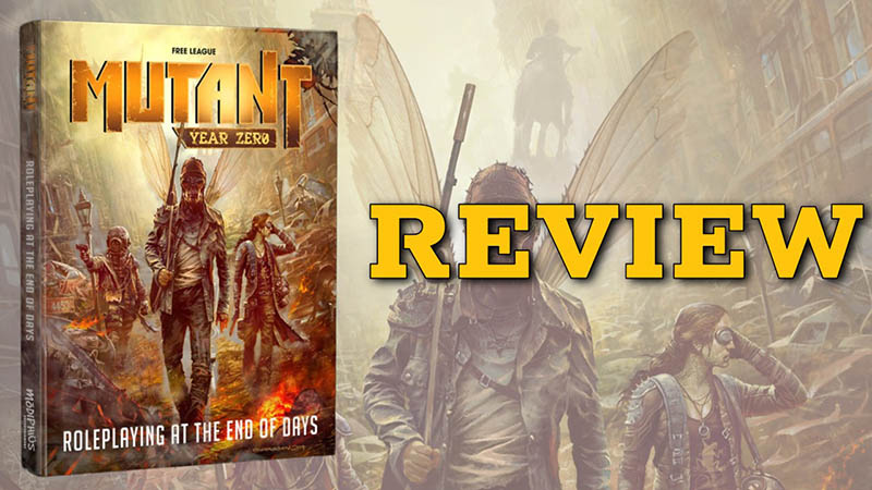 Mutant Year Zero - Roleplaying At The End of Days