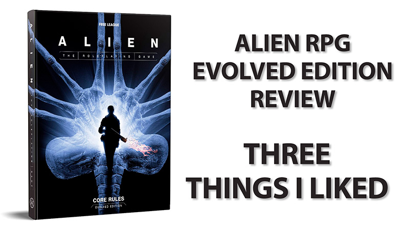 In Space, no one can hear you scream, but around your table, it's a good sign! The Alien Roleplaying Game Evolved Edition was a massive success in Kickstarter and now that I have read it, I can tell you a few things.